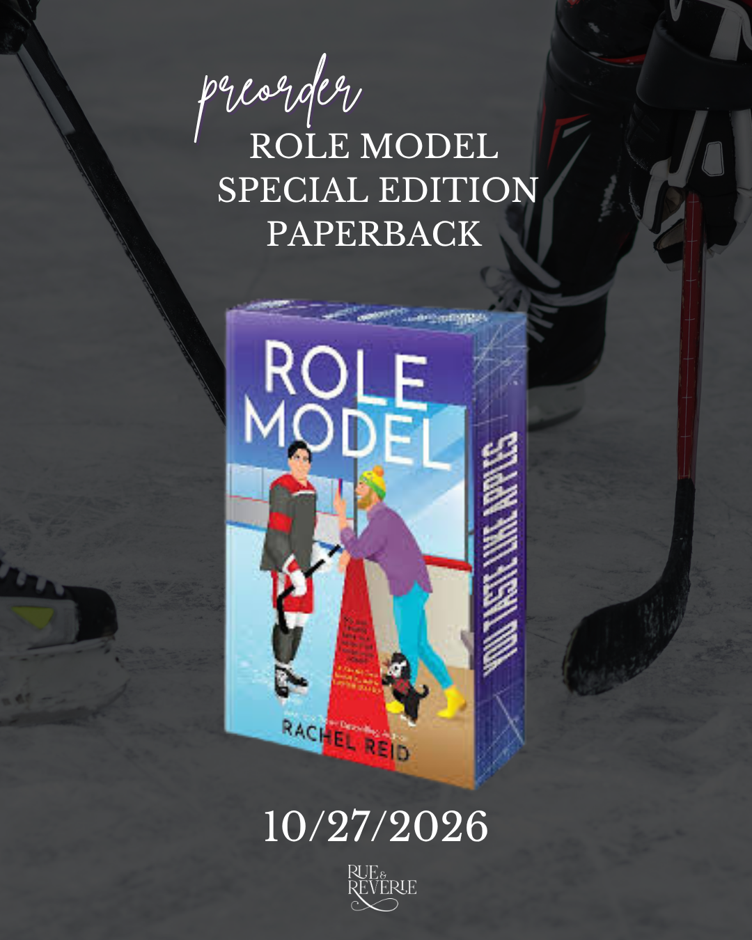 Promotional graphic for the paperback edition of the book 'Role Model' by Rachel Reid, featuring the illustrated book cover centered over a dark hockey-themed background with skates and sticks. Text reads 'precorder ROLE MODEL SPECIAL EDITION PAPERBACK' and the date '10/27/2026'.