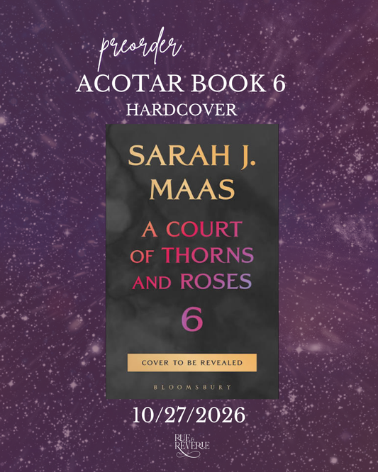Promotional graphic for the hardcover book 'A Court of Thorns and Roses 6' by Sarah J. Maas, titled 'The Acotar Book 6'.