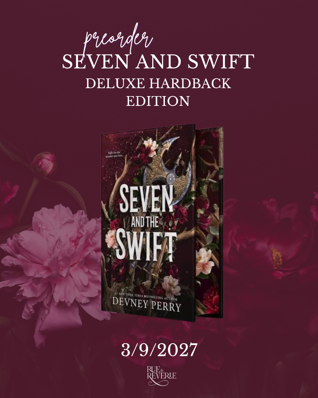 Promotional graphic for the preorder of 'Seven and the Swift' Deluxe Hardback Edition by Devney Perry, featuring a book cover mockup on a dark burgundy floral background with the text ' preorder SEVEN AND SWIFT DELUXE HARDBACK EDITION' and '3/9/2027'.